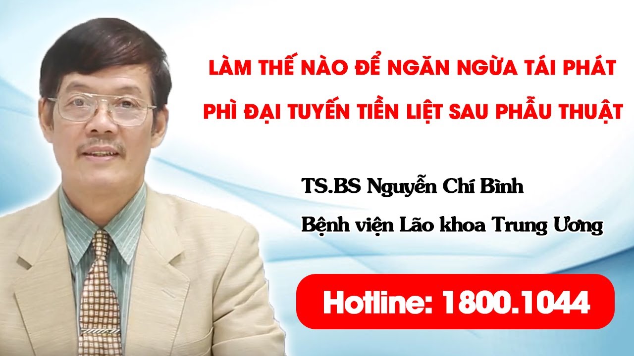 VTV2 – Làm thế nào để ngăn ngừa tái phát phì đại tuyến tiền liệt sau phẫu thuật